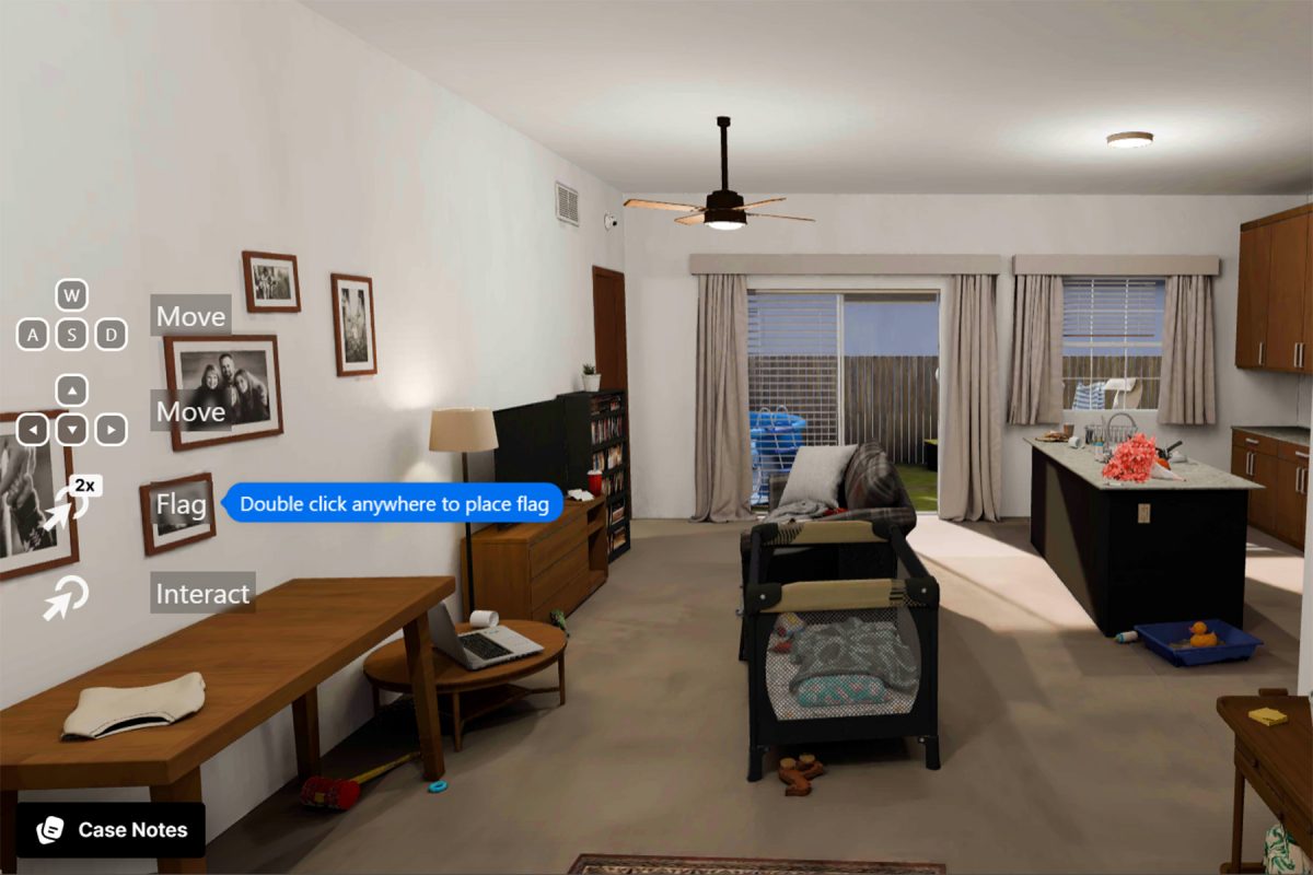 "Once a scenario is selected, participants read a brief intake report and enter the virtual home to inspect it for observable risks, protective factors or family capacities. (FICW)"