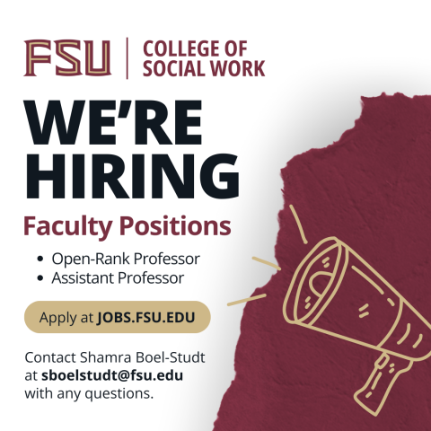 Graphic with a megaphone that the FSU College of Social Work is hiring for two faculty position including an Open Rank Position and Assistant p