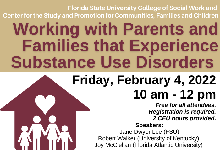 Working with Parents and Families that Experience Substance Use Disorders on Friday, February 4th from 10 am - 12 pm flyer.