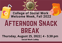 "Afternoon Snack Break on August 25 from 4 until 5:30 pm with images of a juice box and snacks."