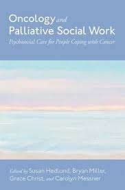 "Cover of the book Oncology and Palliative Social Work: Psychosocial Care for People Coping with Cancer"