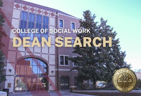 College of Social Work Dean Search with a picture of the college's building at University Center C and a graphic of the Florida State University seal.