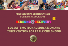 Pictures of adults and children playing and learning. Professional certification for early educators "Rebound and Recovery:" Social-Emotional Education and Intervention for Early Childhood